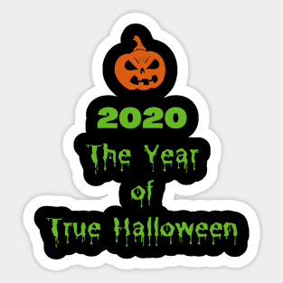 2020 the year of true Halloween Sticker